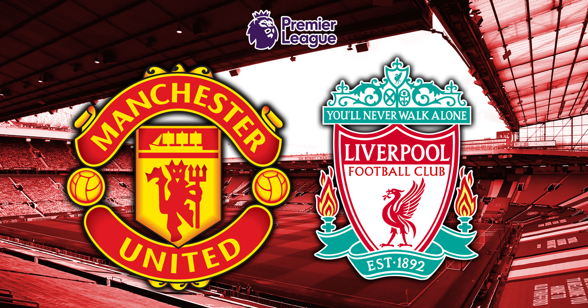 Manchester United vs. Liverpool PL PREVIEW